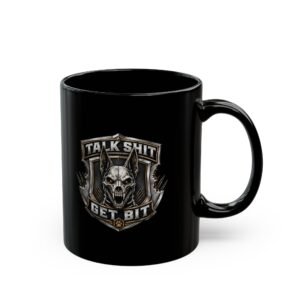 'Talk Shit Get Bit' Mug  -  Black 11oz/15oz - Ceramic Coffee Cup - Aggressive Belgian Malinois Skull