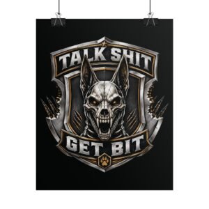 Rolled Poster - 'Talk Shit Get Bit' - Belgian Malinois Skull K9 Emblem Wall Art